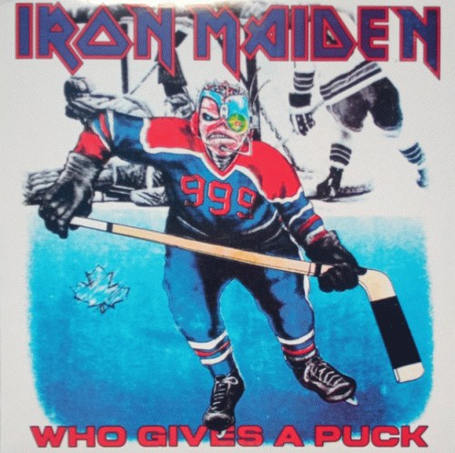 Iron Maiden (UK-1) : Who Gives a Puck